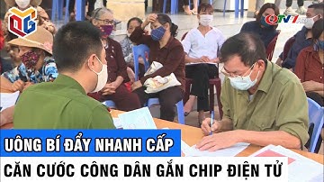 Uông Bí đẩy nhanh cấp Căn Cước Công Dân Gắn Chíp Điện Tử - Tin tức Quảng Ninh 24h mới nhất