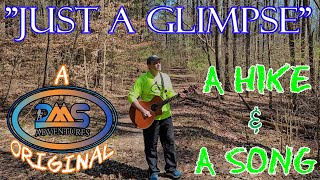 A DMS Adventures Original: A Hike &amp; A Song - &quot;Just A Glimpse&quot;