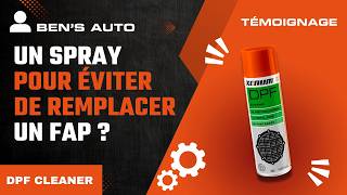 Témoignage - Dpf Cleaner - Spray Pour Éviter De Remplacer Un Fap