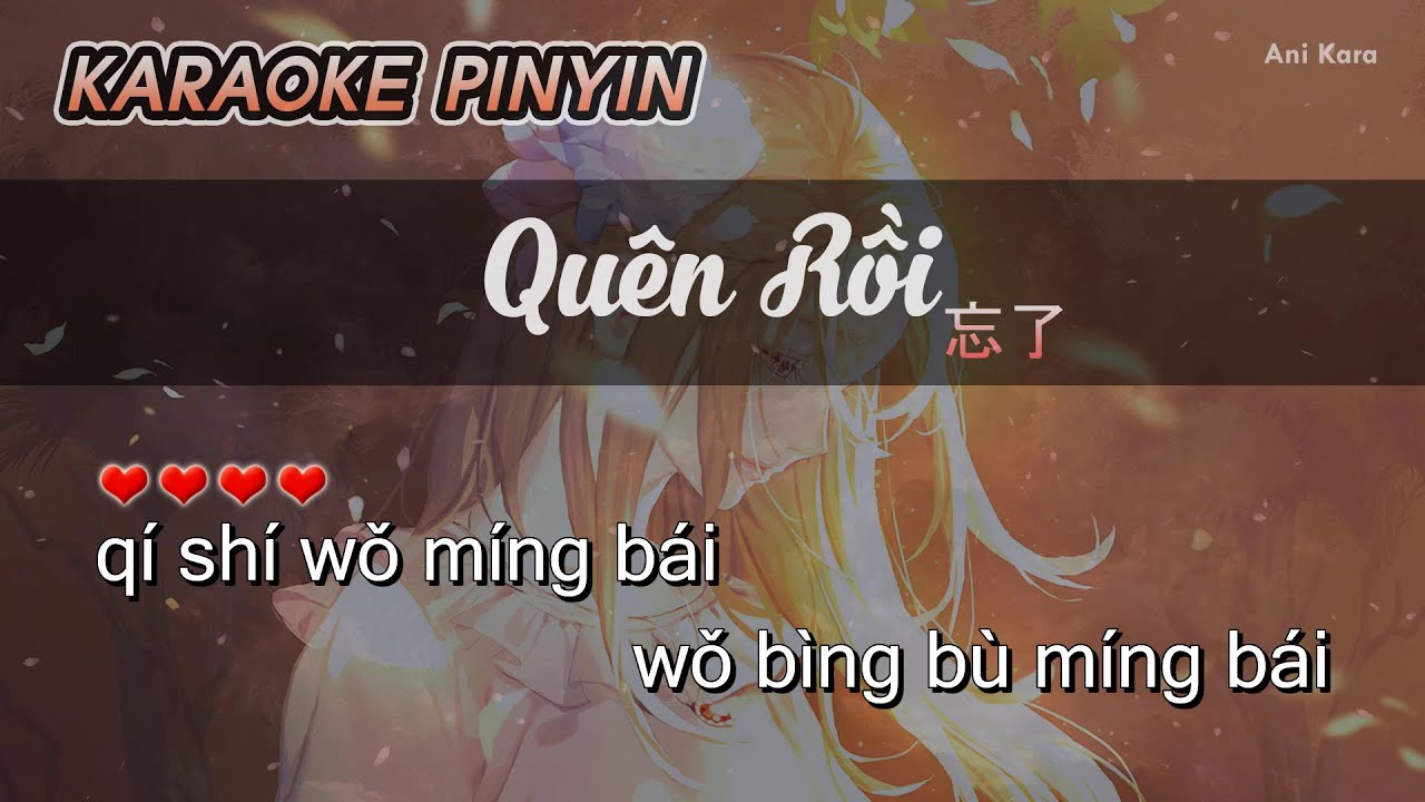 Quên Rồi【KARAOKE】忘了「Pinyin Lyrics」- Chu Lâm Phong | 周林枫