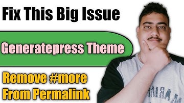 Remove #more Keyword From URL In GeneratePress Premium | Fix Permalink Bug In GeneratePress Theme
