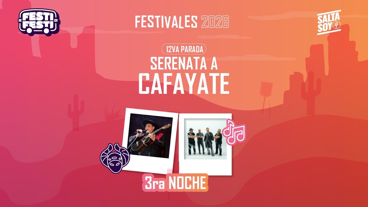 🔴 SERENATA A CAFAYATE 2026 EN VIVO – TERCERA NOCHE