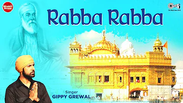 Rabba Rabba with Lyrics | ਰੱਬਾ ਰੱਬਾ | Punjabi Religious Song | Gippy Grewal | Guru Nanak Songs