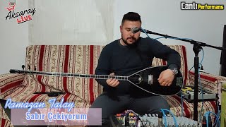 Ramazan Talay Sabır Cekiyorum