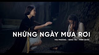 Thu Phương 's Best Songs : NHỮNG NGÀY MƯA RƠI「OFFICIAL MUSIC VIDEO」