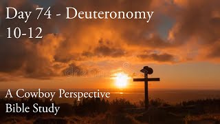 Day 74 | Chronological Bible in One Year | Love and serve The Lord