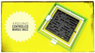 ARDUINO CONTROLLED MARBLE MAZE,Arduino project,Game