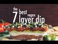 the best vegan 7 layer dip | hot for food