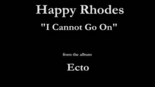 Watch Happy Rhodes I Cannot Go On video