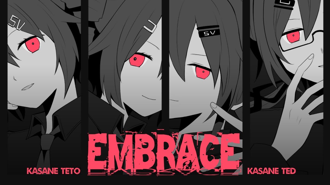 EMBRACE【UTAU｜SV 重音テト・テッドオリジナル曲】 - Kasane Teto Ted UTAU & SV Original