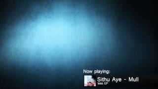 Video thumbnail of "Sithu Aye - Mull"