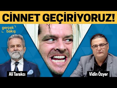 CİNNET GEÇİRİYORUZ - GERÇEK BAKIŞ ALİ TARAKCI VE VİDİN ÖZYER