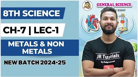 8th Science | Chapter 7 | Metals & Non Metals | Lecture 1 | Maharashtra Board |