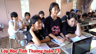Lớp Học Tình Thương Tuần Thứ 73