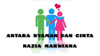 Antara Nyaman dan Cinta - Nazia Marwiana | 30 menit full