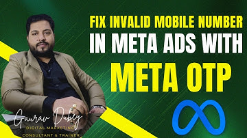 Meta Ads: Fixed Invalid Numbers in Leads with OTP, Facebook, Instagram Launch OTP | Gaurav Dubey