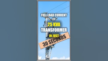 25 KVA Transformer Load Capacity | How to Calculate Full Load Current of 3 Phase Transformer |