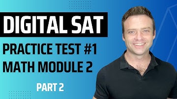 Digital SAT Math - Practice Test 1, Math Module 2 (Part 2)