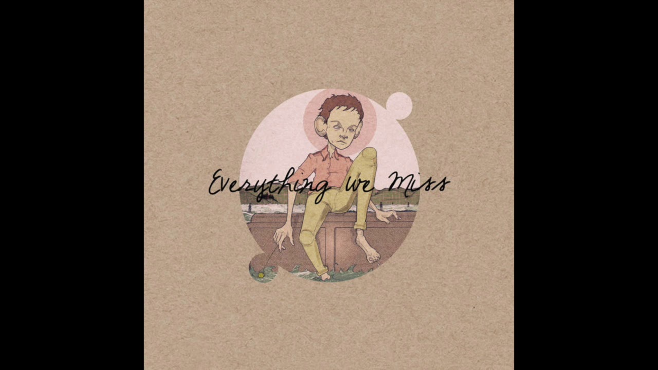 Watch Everything We Miss - Andrew Pearson & Lovers Turn To Monsters on YouTube Watch Everything We Miss - Andrew Pearson & Lovers Turn To Monsters on YouTube