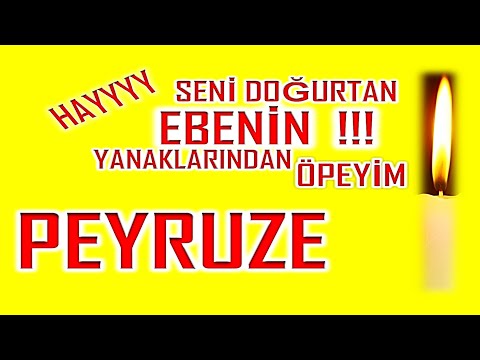 İyi ki Doğdun Peyruze İsme Özel Komik Doğum Günü Şarkısı