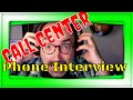 REAL Call Center Phone Interview