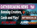 Oathbreaking News - Welcome Banned Misprinted High Value Mtg Content  – 07102020 - Episode 013