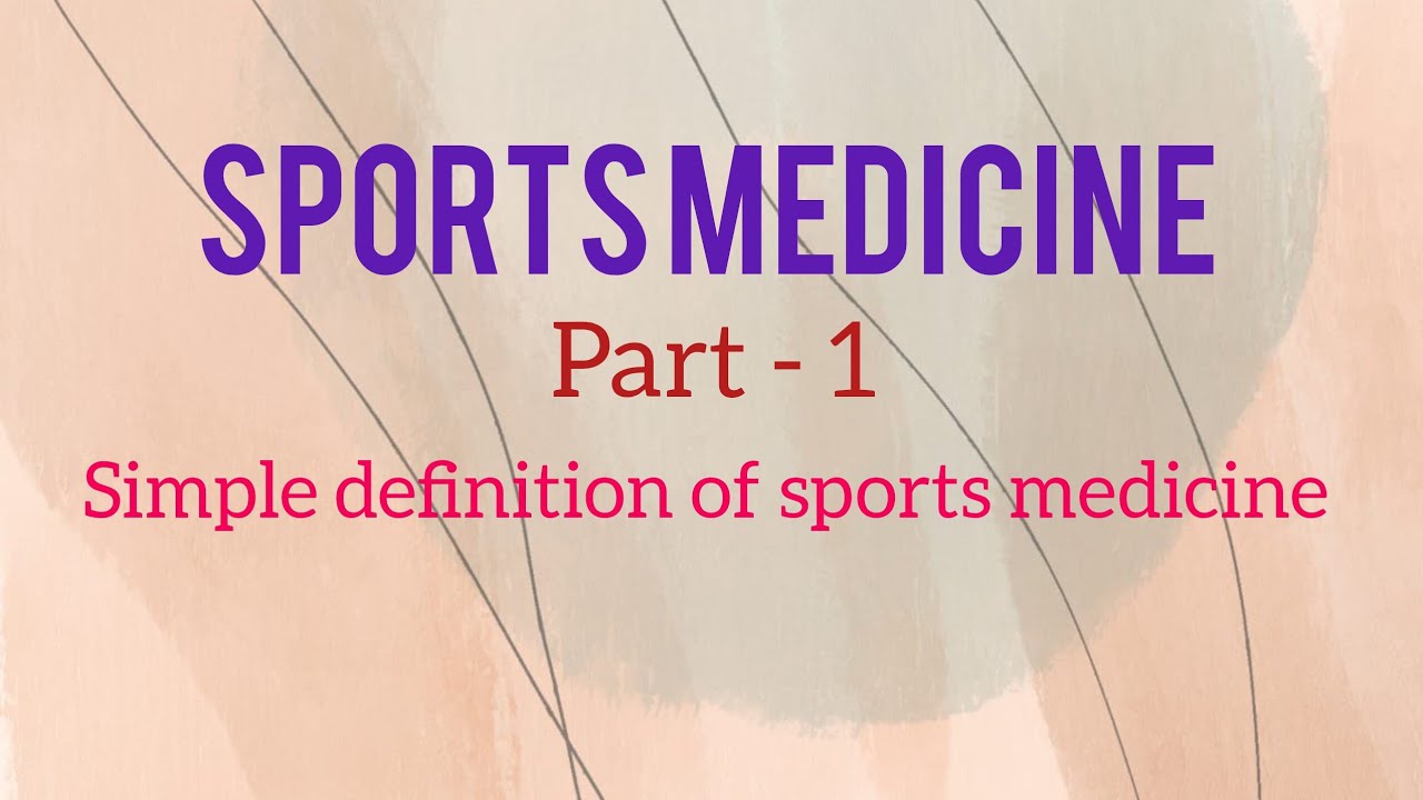 Sports medicine (part -1) definition of sports medicine / physical education notes 