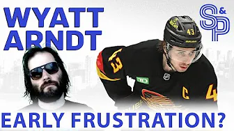 Wyatt Arndt: Canucks fans 'have been hurt before', can they give the team some time to settle in?
