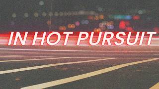 In Hot Pursuit