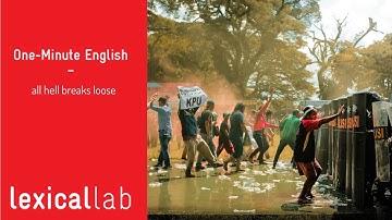 ONE-MINUTE ENGLISH: all hell breaks loose LEARN WITH LEXICAL LAB
