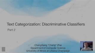 Lecture 40 — Text Categorization  Discriminative Classifier - Part 2 | UIUC Net Worth