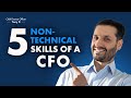 5 non technical skills for a cfo