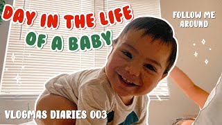Vlogmas diaries 003: a day in the life of a baby!