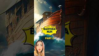 BAHTERA NUH part.2
