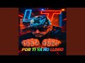 POR TI YA NO LLORO