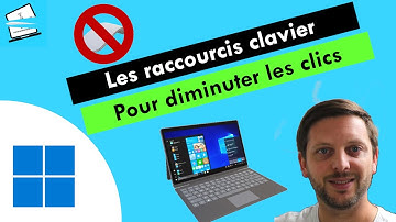 Les raccourcis clavier - Pour diminuer les clics