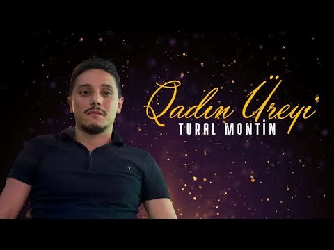 Tural Montin - Qadın Ürəyi