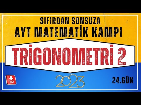 Trigonometri 2 (Trigonometrik Fonksiyonlar)  AYT Matematik Kampı| 24.Gün |AYT Matematik Konu Anlatım