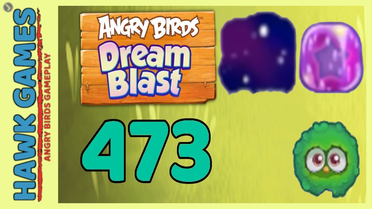 Angry Birds Dream Blast Level 473 Walkthrough No Boosters YouTube angry-birds-dream-blast-level-473-walkthrough-no-boosters-youtube