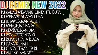 DJ REMIX TERBARU 2022❤️|| DJ KALAU MEMANG CINTA ITU BUTA - DJ HITAM BUKAN PUTIH || DJ TIKTOK VIRAL💃