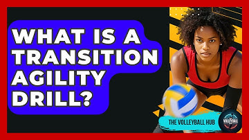 What Is A Transition Agility Drill? - The Volleyball Hub