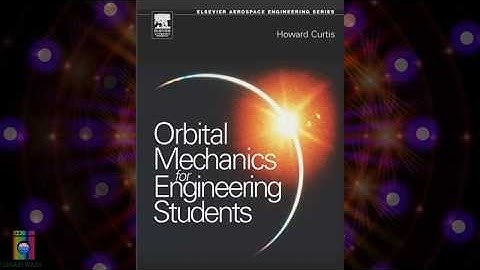 Orbital Mechanics For Engineering Students "Proves the sun is in motion"