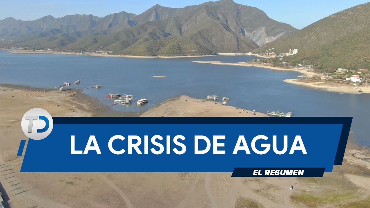 RESUMEN 2022 | La crisis de agua en Nuevo León