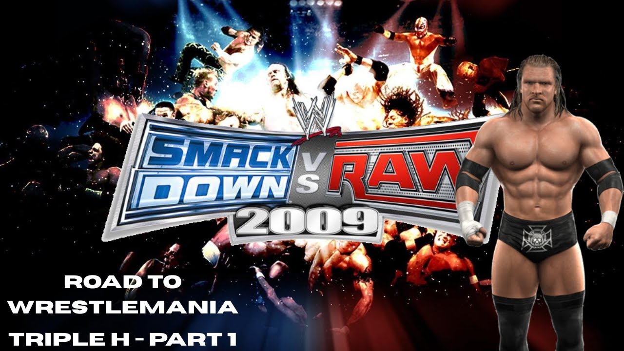 Road To Wrestlemania Mode with Triple H - Part 1 / WWE Smackdown VS RAW 2009