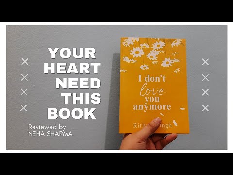 I Don't Love You Anymore|| Book Review|| Your Heart Need This Book