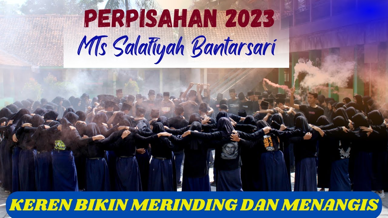 Wow KEREN - LAST CEREMONY OF MTS SALAFIYAH BANTARSARI