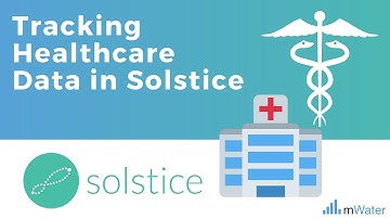 Tracking Healthcare Data in Solstice