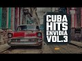 Cubahits envidia vol 3  best cuban music