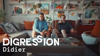 Digression - Didier - Ep10