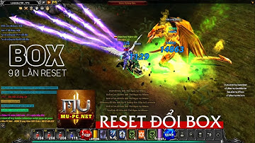 Mu-PC.Net - Cày Reset 90 lần đổi Box ném được khuyên tai VIP -  - Lê Minh Hài